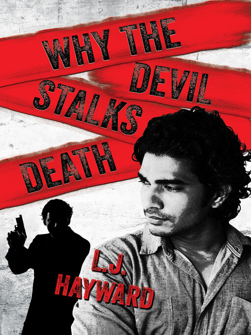 Title details for Why the Devil Stalks Death by L.J. Hayward - Wait list
